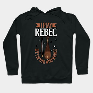 I play Rebec Hoodie